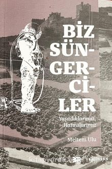 Biz Süngerciler & Yaşadıklarımız, Hatıralarımız