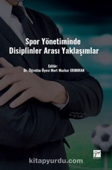 Spor Yönetiminde Disiplinler Arası Yaklaşımlar