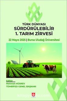 Türk Dünyası Sürdürülebilir 1. Tarım Zirvesi