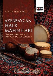 Azerbaycan Halk Mahnıları & Piyano, Orkestra ve Şan için Düzenlemeler