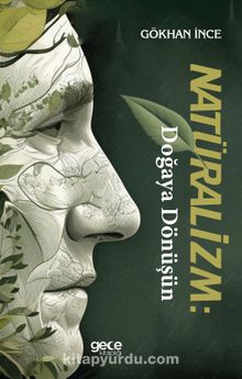 Natüralizm Doğaya Dönüşün