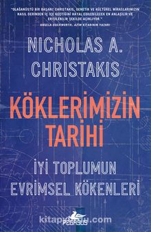 Köklerimizin Tarihi: İyi Toplumun Evrimsel Kökenleri