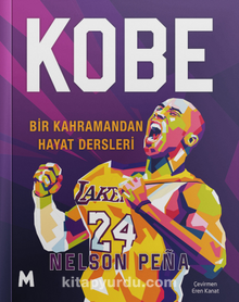 Kobe & Bir Kahramandan Hayat Dersleri