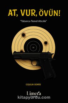 At, Vur, Övün! & Tabanca Temel Atıcılık