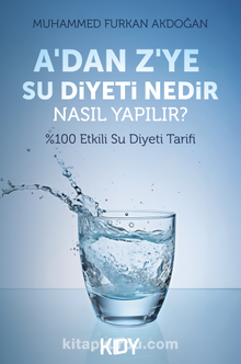 A'dan Z'ye Su Diyeti Nedir, Nasıl Yapılır?