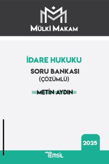 Mülkî Makam İdare Hukuku Soru Bankası (Çözümlü)